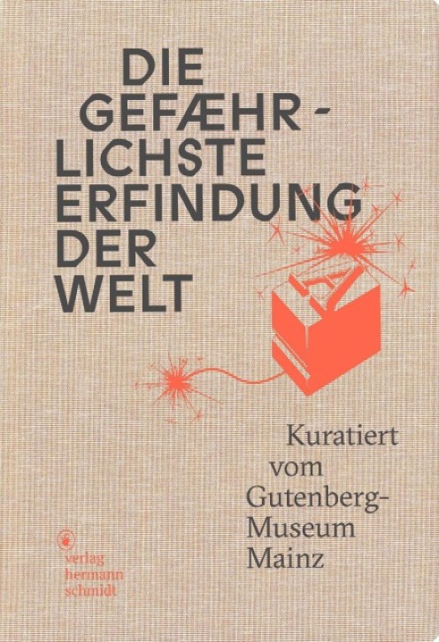 Die gefährlichste Erfindung der Welt - Kuratiert vom Gutenberg-Museum Mainz