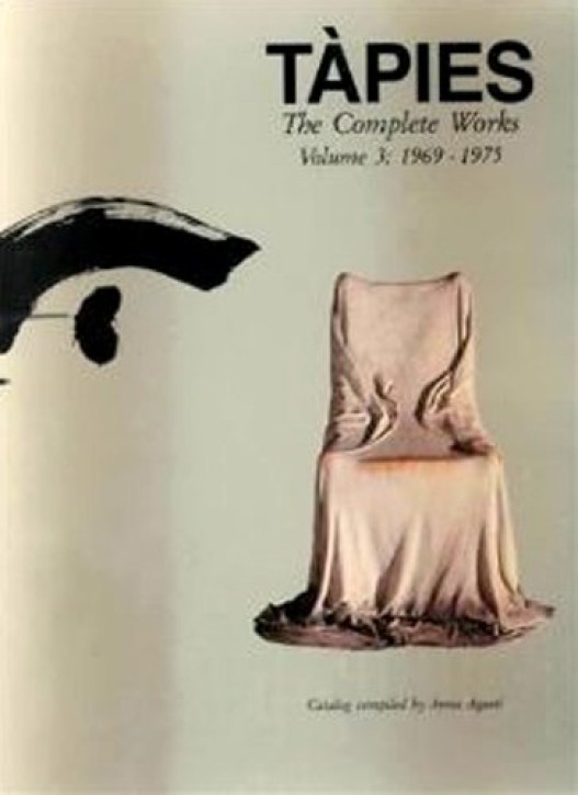 Tapies - The Complete Works 3. 1969 - 1975 