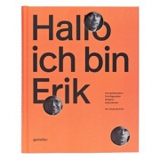 Hallo, ich bin Erik - Erik Spiekermann: Schriftgestalter, Designer, Unternehmer