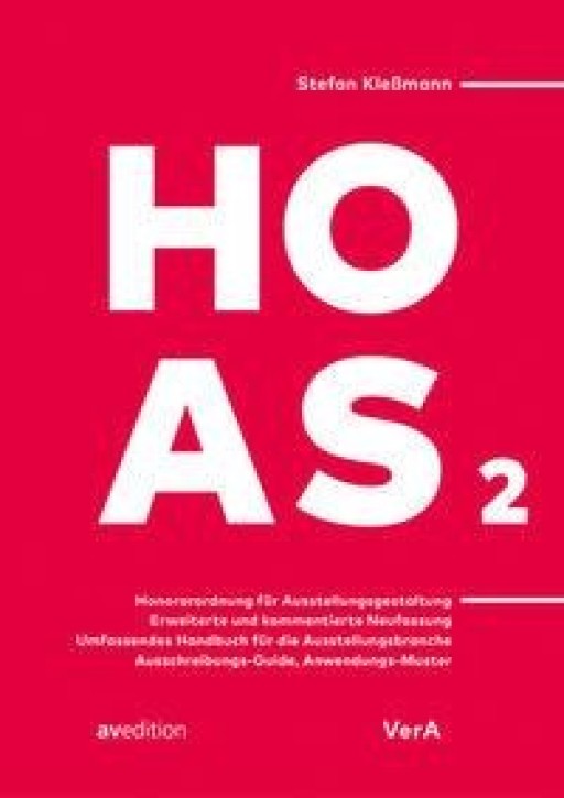 HOAS - Honorarordnung für Ausstellungsgestaltung 2 ( Neue, kommentierte Fassung)
