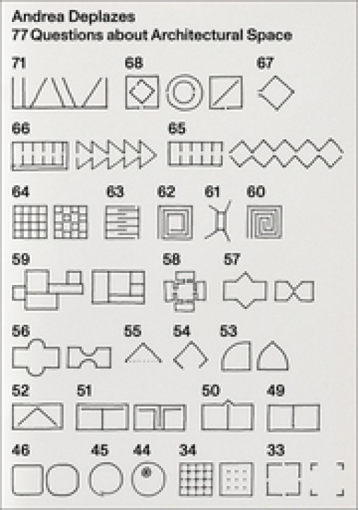 Andrea Deplazes - 77 Questions about Architectural Space