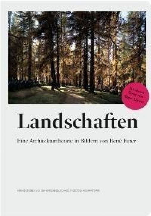 Landschaften - Eine Architekturtheorie in Bildern von René Furer