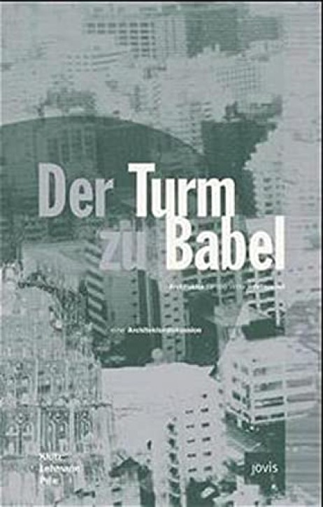 Der Turm zu Babel - Eine Architekturdiskussion