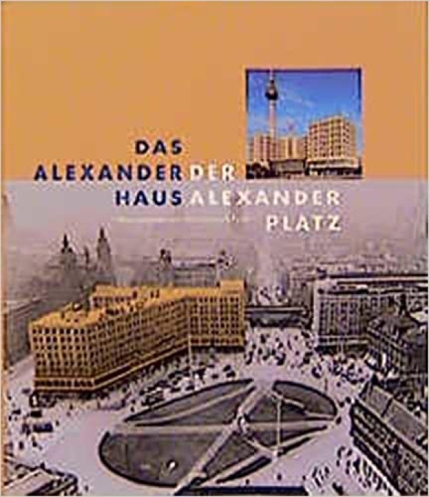 Das Alexanderhaus. Der Alexanderplatz. 