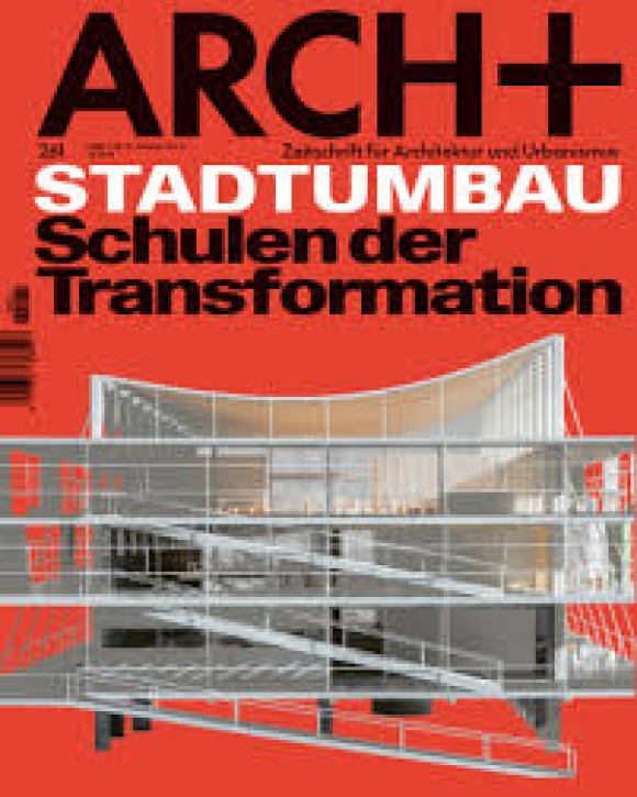Arch+ 261 - Stadtumbau: Schulen der Transformation