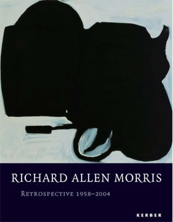 Richard Allen Morris: Retrospective 1958-2004
