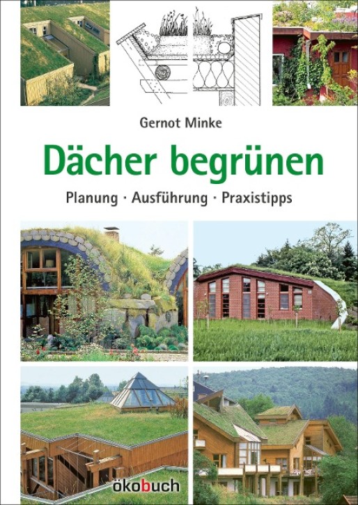 Dächer begrünen - Planung, Ausführung, Praxistipps