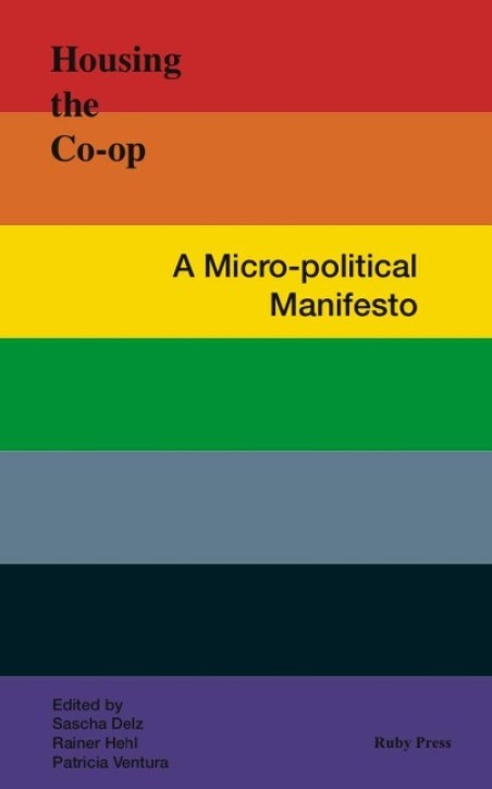 Housing the Co-op - A micro-political manifesto