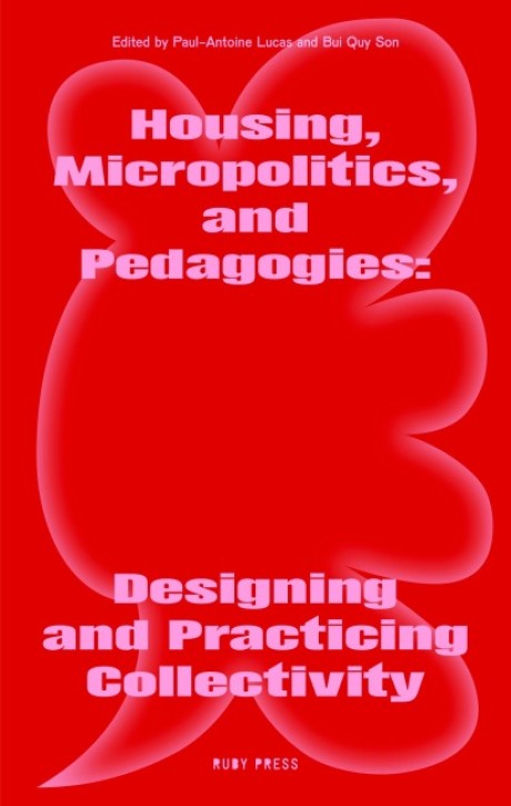 Housing, Micropolitics, and Pedagogies