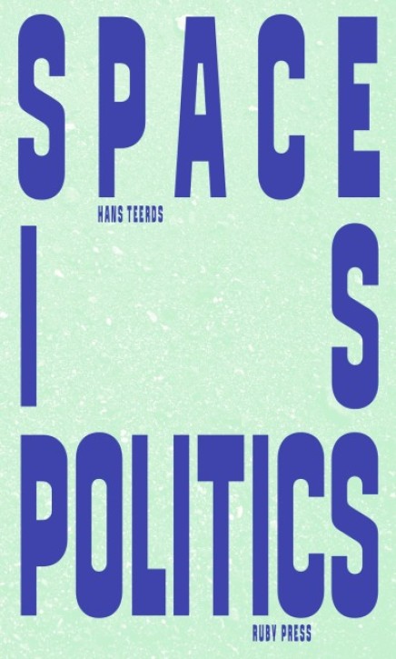 Space is Politics - A Manifesto on Architecture