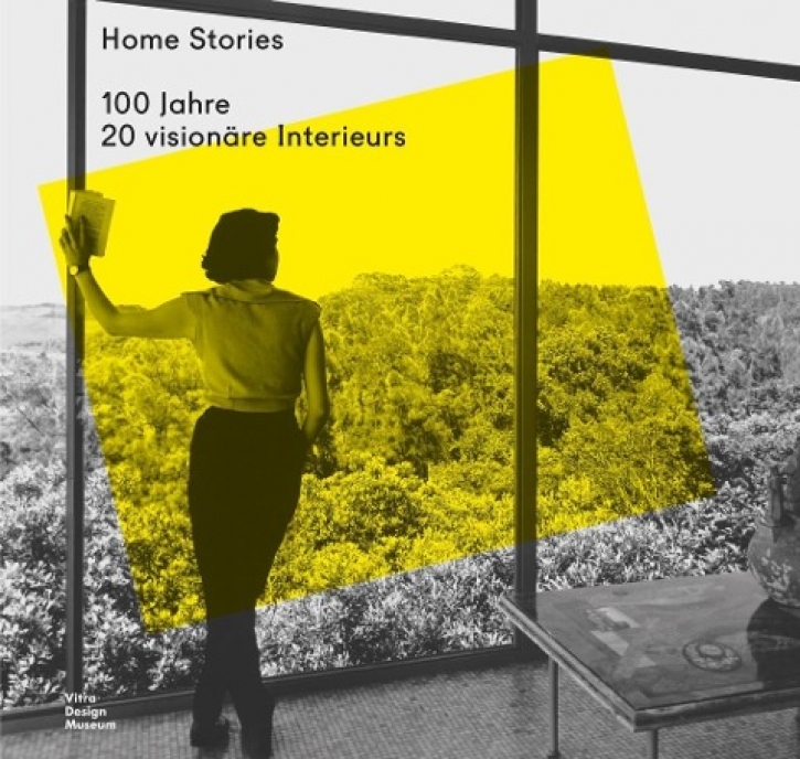 Home Stories - 100 Jahre, 20 visionäre Interieurs