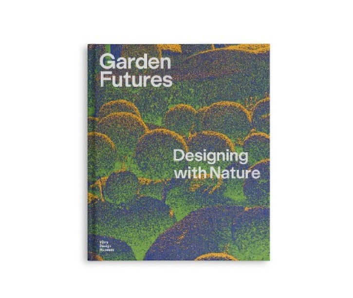 Garden Futures - Designing with Nature (Deutsche Ausgabe) 