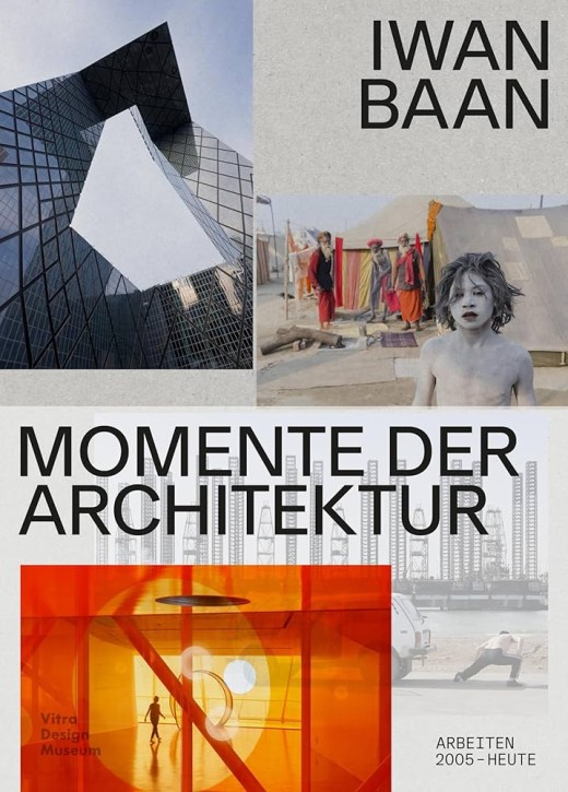 Iwan Baan - Momente der Architektur
