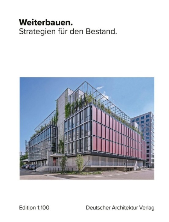 Weiterbauen - Strategien für den Bestand