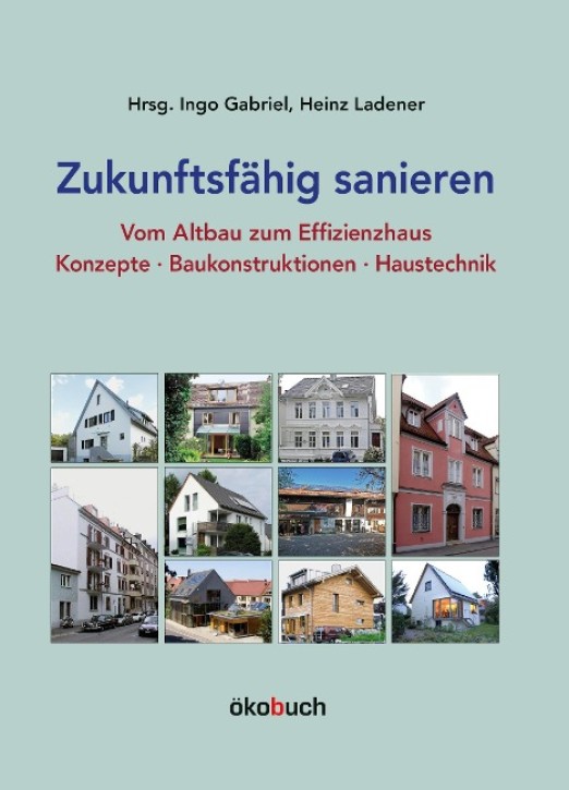 Zukunftsfähig sanieren - Vom Altbau zum Effizienzhaus