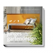 Junges Gartendesign - Kreativ, stylish, machbar