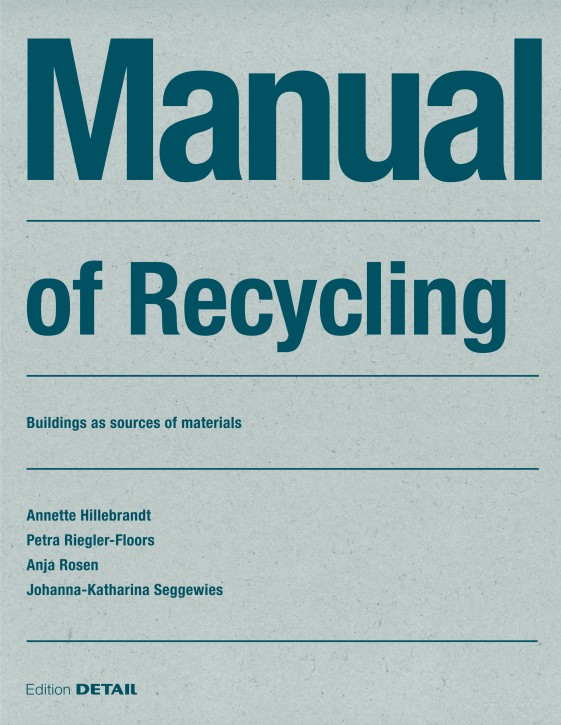 Manual of Recycling - Buildings as sources of materials