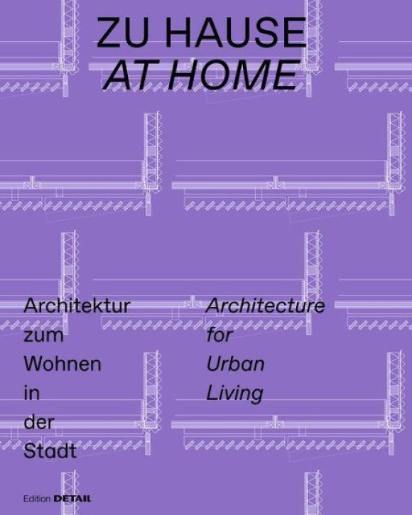 Zu Hause - Architektur zum Wohnen in der Stadt 