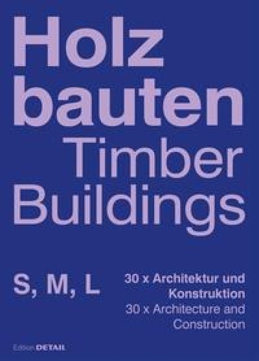 Pre-Order! Holzbauten S, M, L - 30 x Architektur und Konstruktion
