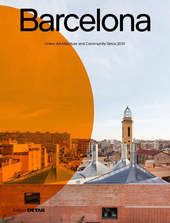 Barcelona - Urban Architecture and Community Since 2010