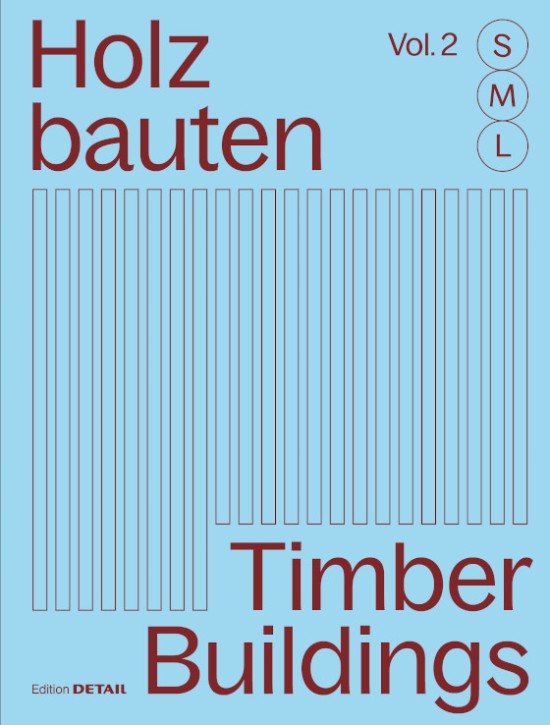 Holzbauten S, M, L - 30 x Architektur und Konstruktion (Volume 2)