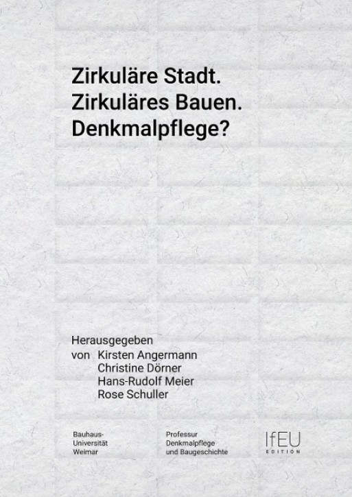 Zirkuläre Stadt, Zirkuläres Bauen - Denkmalpflege?