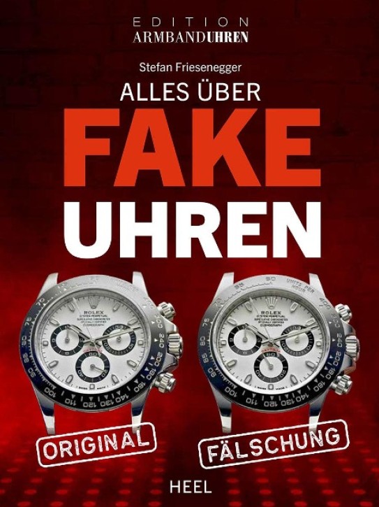 Alles über Fake-Uhren - Fälschungen erkennen