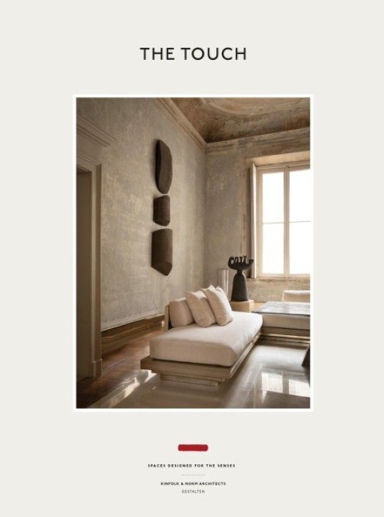 The Touch - Spaces Designed for the Senses