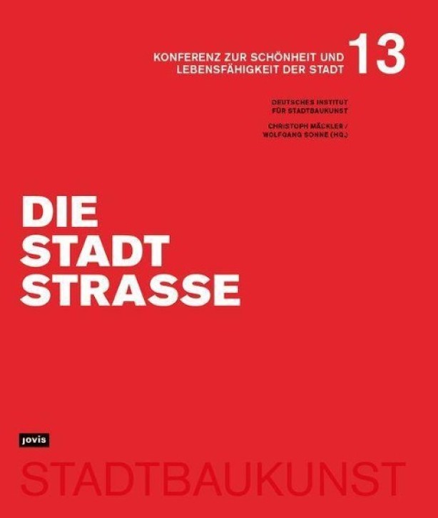 Die Stadtstraße (Konferenz zur Schönheit und Lebensfähigkeit der Stadt 13)