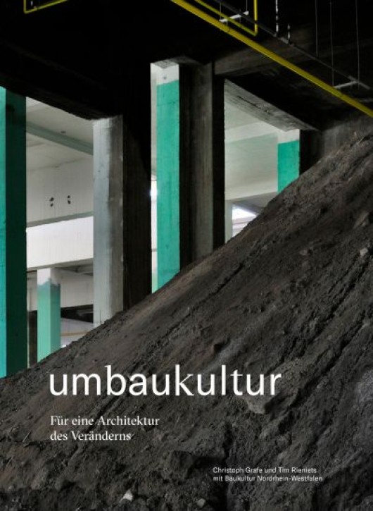 Umbaukultur - Für eine Architektur des Veränderns (Erweiterte Neuauflage)