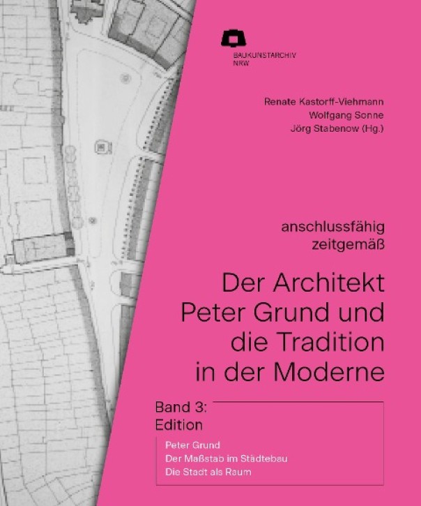 Der Architekt Peter Grund und die Tradition in der Moderne 