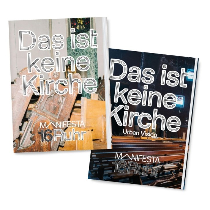 Manifesta 16 Ruhr - Das ist keine Kirche (Katalog & Urban Vision)