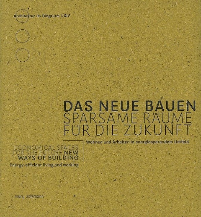 Neues Bauen - Sparsame Räume für die Zukunft
