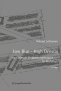 Low Rise - High Density: Horizontale Verdichtungsformen im Wohnbau