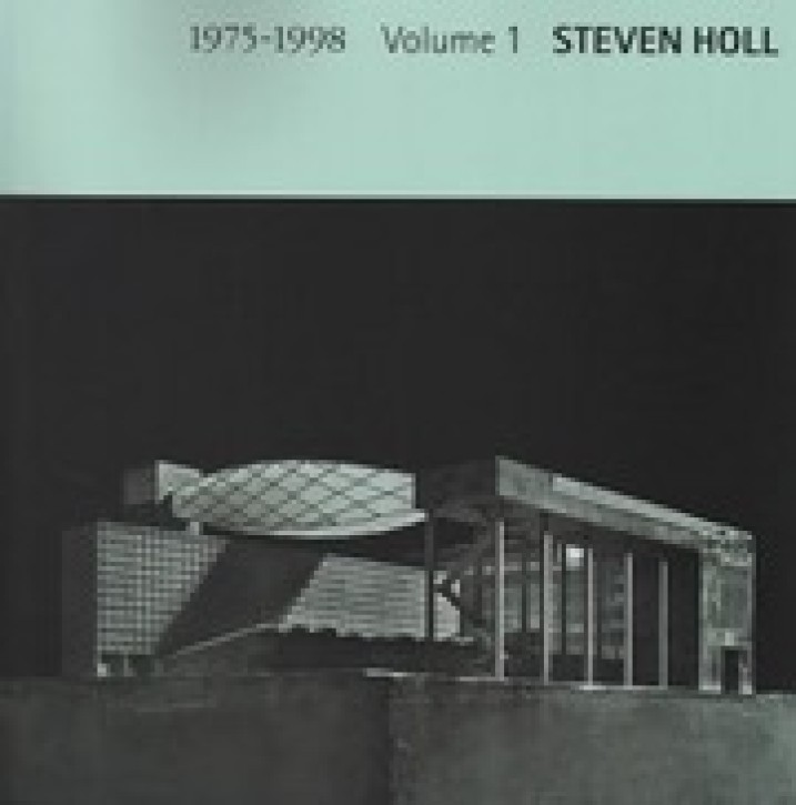 Steven Holl - 1975-1998 (Volume 1)