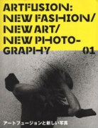 Art Fusion 01: New Fashion / New Art / New Photography