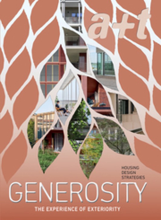 Generosity - Housing Design Strategies: The Experience of Exteriority (A+T 57)