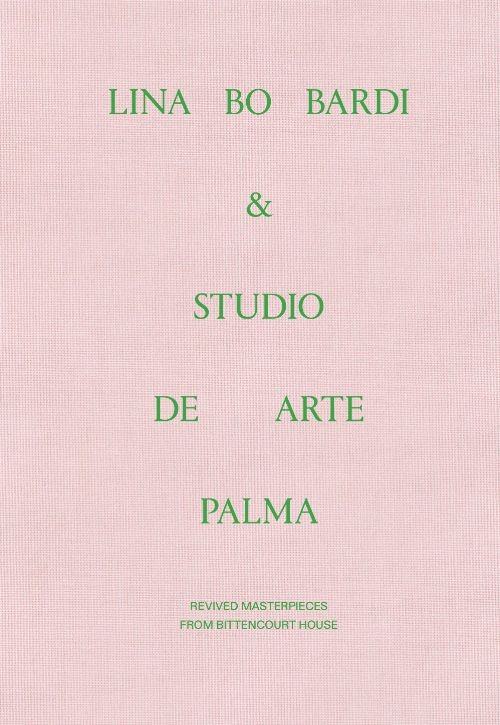 Lina Bo Bardi & Studio de Arte Palma - Revived Masterpieces from Bittencourt House