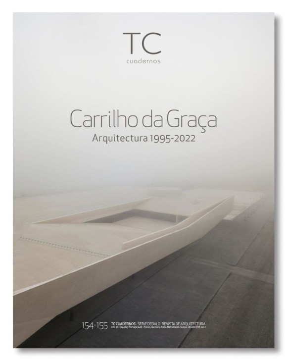 Carrilho da Graça - Architecture 1995-2022  (TC 154/155)