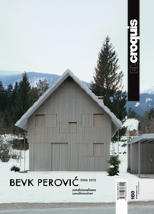 Bevk Perovic 2004-2012 - Conditionalism (El Croquis 160)