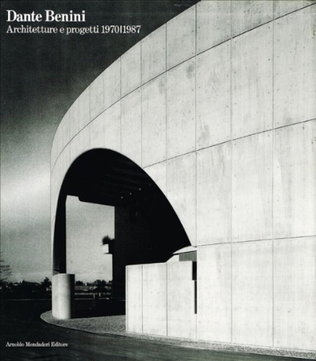 Dante Benini - Architetture e progetti 1970-1987