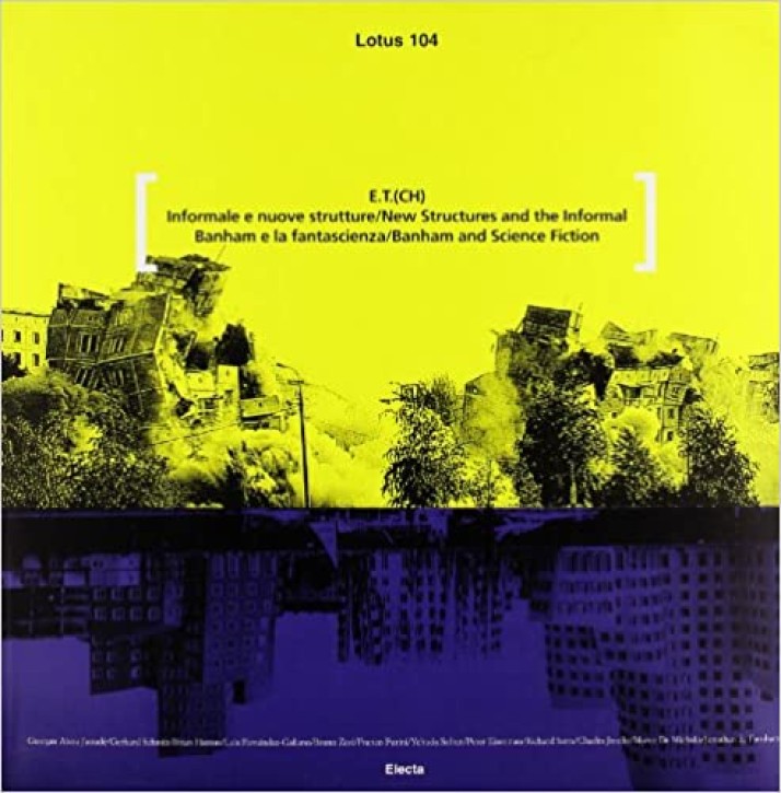 E.T. (CH), New Structures and the Informal, Banham and Science Fiction (Lotus 104)