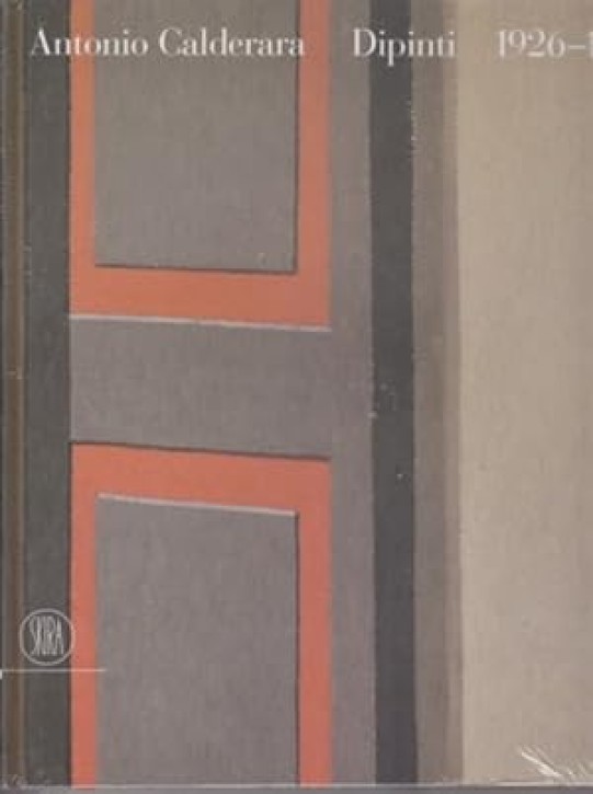 Antonio Calderara - Dipinti 1926-1971
