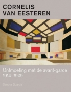Cornelis van Eesteren: Meeting the avant-garde 1914-1929