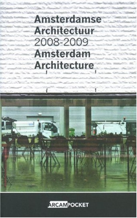 Amsterdam Architecture 2008-2009