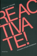 Reactivate!: Innovators of Dutch Architecture