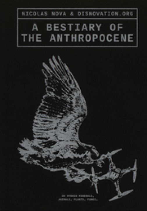 A Bestiary of the Anthropocene (new pocket edition)