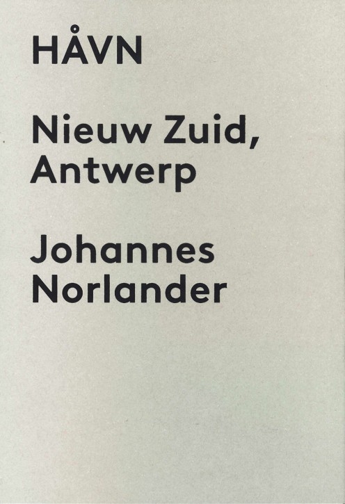 Johannes Norlander - HAVN: Nieuw Zuid, Antwerpen 