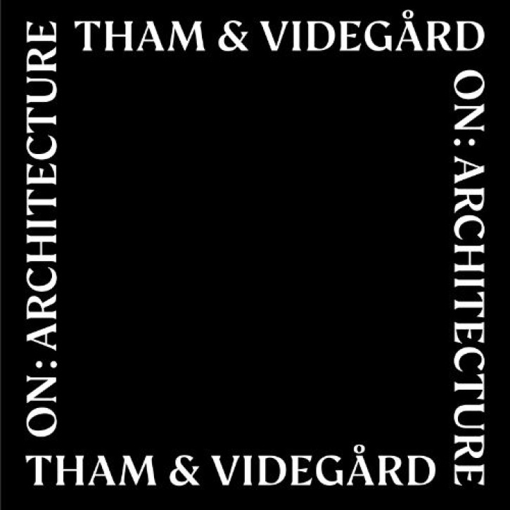 Tham & Videgard - On: Architecture