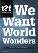 We want World Wonders